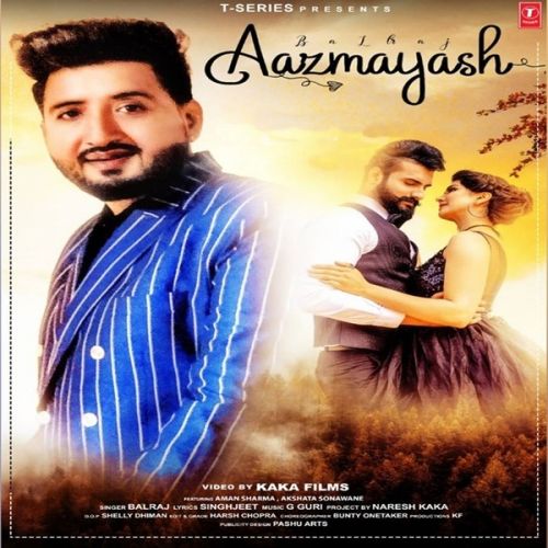 Aazmayash Balraj Mp3 Song Free Download