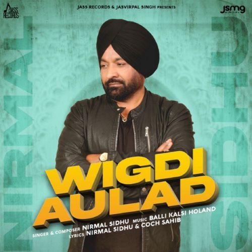 Wigdi Aulad Nirmal Sidhu Mp3 Song Free Download