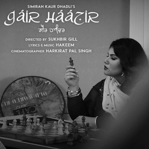 Gair Haazir Simiran Kaur Dhadli Mp3 Song Free Download