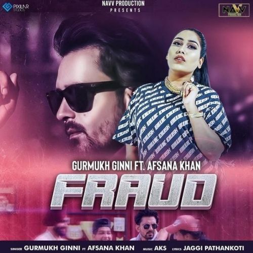 Fraud Gurmukh Ginni, Afsana Khan Mp3 Song Free Download