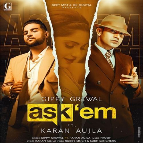 Ask Them Gippy Grewal, Karan Aujla Mp3 Song Free Download