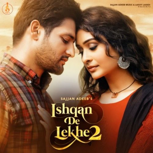 Ishqan De Lekhe 2 Sajjan Adeeb Mp3 Song Free Download