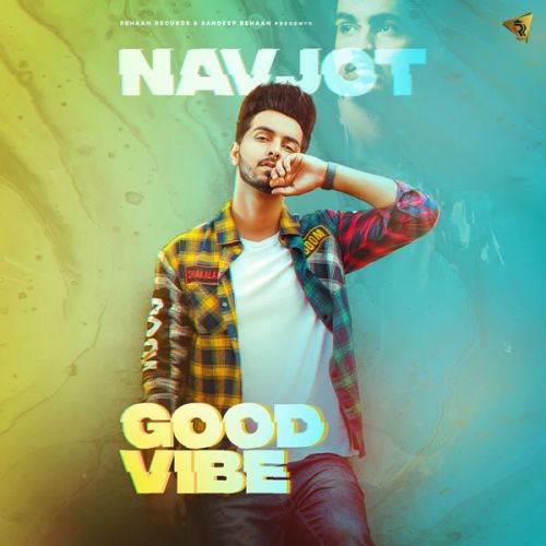 Good Vibe Navjot Mp3 Song Free Download