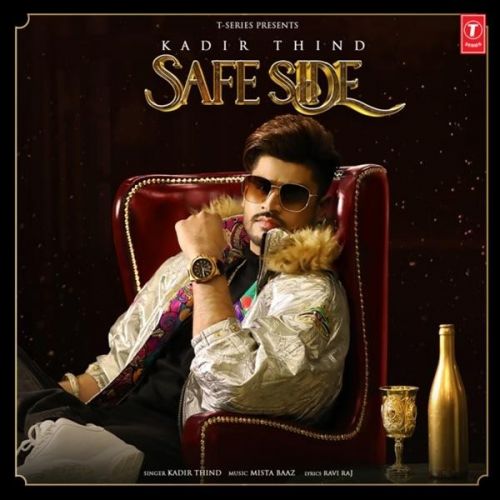 Safe Side Kadir Thind Mp3 Song Free Download