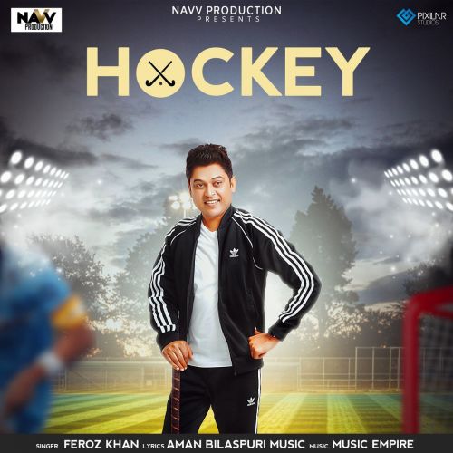 Hockey Feroz Khan Mp3 Song Free Download