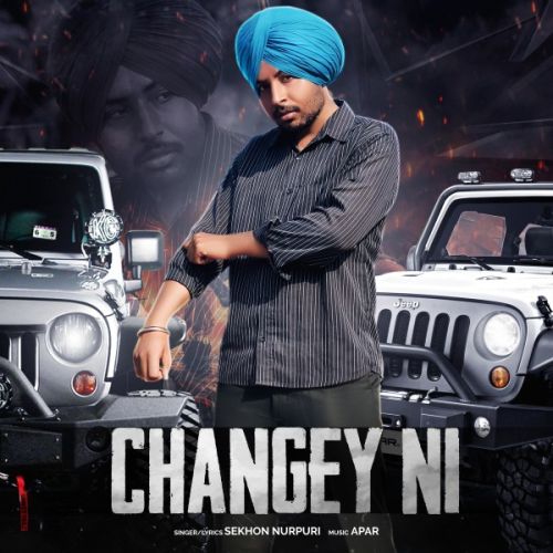 Changey ni Sekhon Nurpuri Mp3 Song Free Download