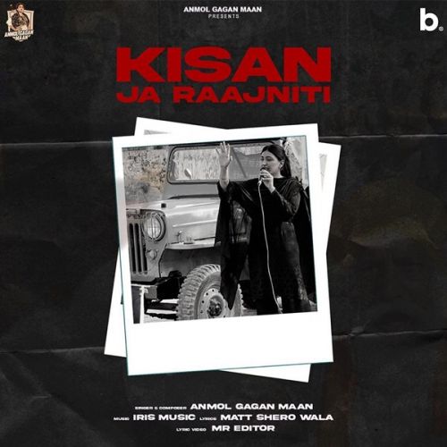 Kisaan or Raajneeti Anmol Gagan Maan Mp3 Song Free Download