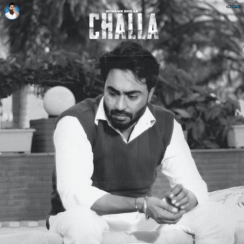 Challa Nishawn Bhullar Mp3 Song Free Download