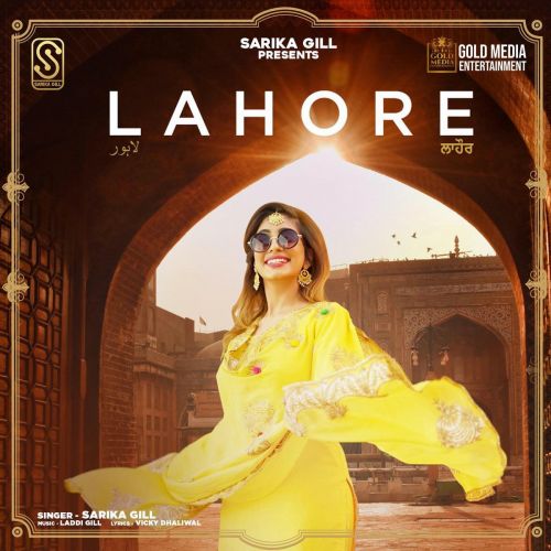 Lahore Sarika Gill Mp3 Song Free Download