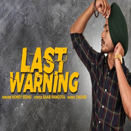 Last Warning Honey Sidhu Mp3 Song Free Download