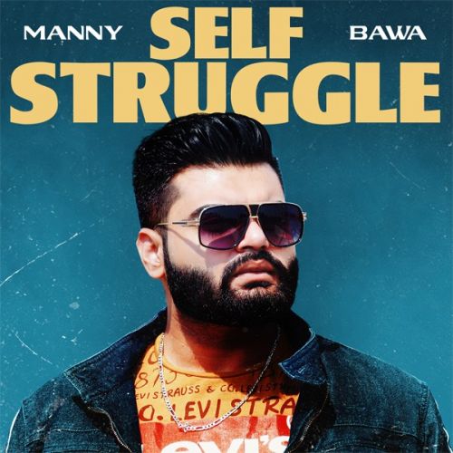 Self Struggle Manny Bawa Mp3 Song Free Download