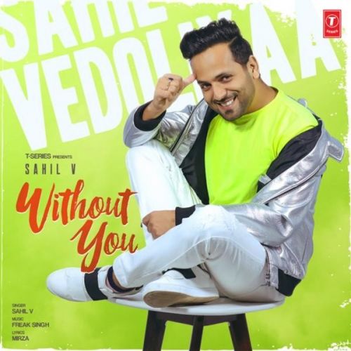 Without You Sahil V Mp3 Song Free Download