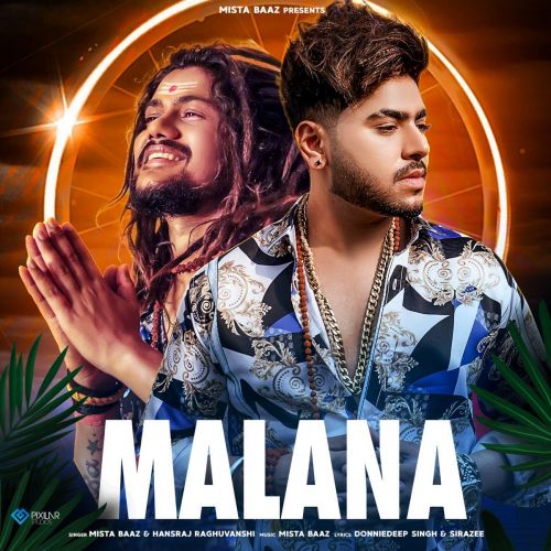 Malana Mista Baaz, Hansraj Raghuvanshi Mp3 Song Free Download
