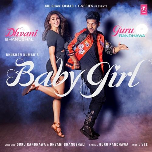 Baby Girl Guru Randhawa, Dhvani Bhanushali Mp3 Song Free Download