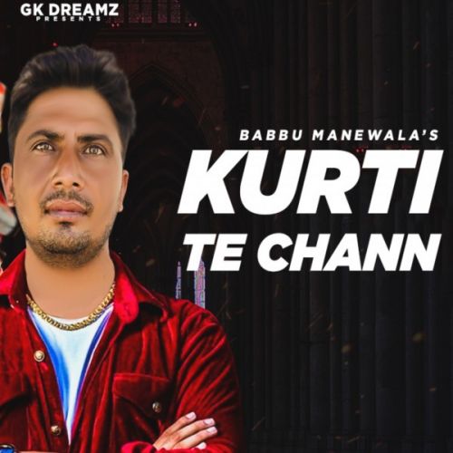 Kurti Te Chann Remix Babbu Manewala Mp3 Song Free Download