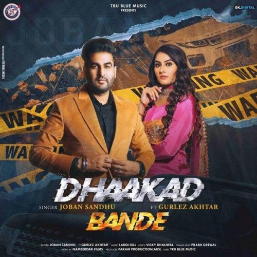Dhaakad Bande Gurlez Akhtar, Joban Sandhu Mp3 Song Free Download