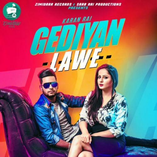 Gediyan Lawe Karan Rai Mp3 Song Free Download