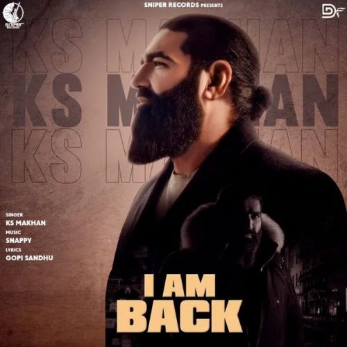 I Am Back Ks Makhan Mp3 Song Free Download