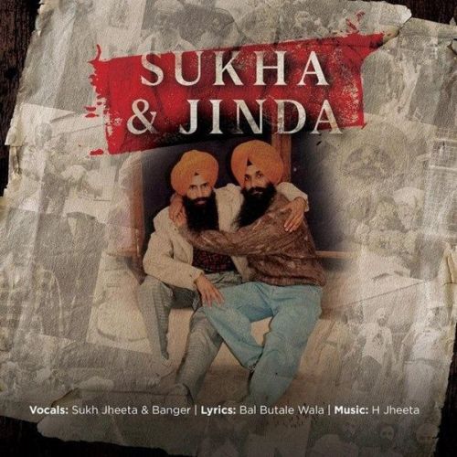 Sukha and Jinda Banger, Sukh Jheeta Mp3 Song Free Download