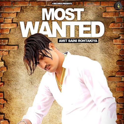 Most Wanted Amit Saini Rohtakiya Mp3 Song Free Download