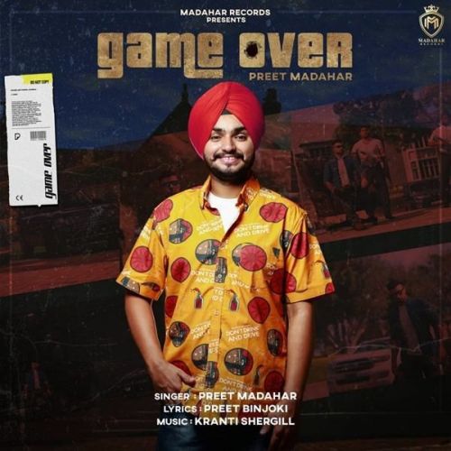 Game Over Preet Madahar Mp3 Song Free Download