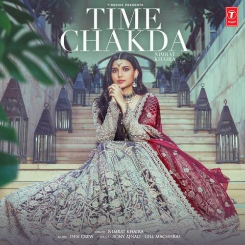 Time Chakda Nimrat Khaira Mp3 Song Free Download