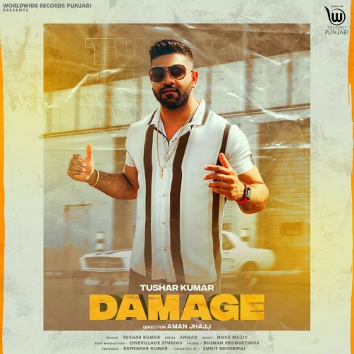 Damage Tushar Kumar Mp3 Song Free Download