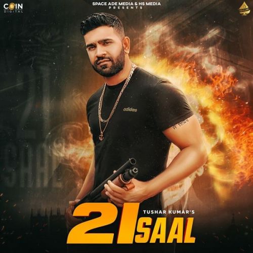 21 Saal Sucha Yaar, Tushar Kumar Mp3 Song Free Download