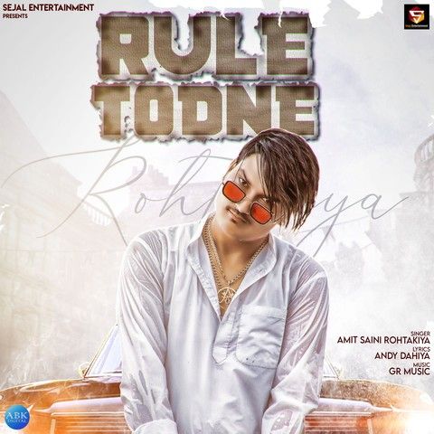 Rule Todne Amit Saini Rohtakiya Mp3 Song Free Download