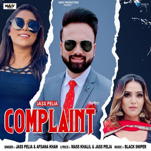 Complaint Jass Pelia, Afsana Khan Mp3 Song Free Download