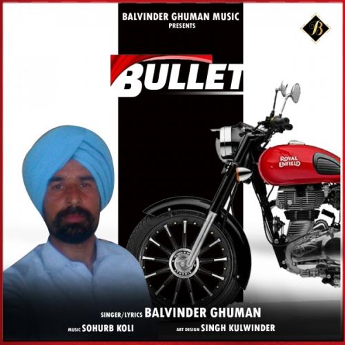 Bullet Balvinder Ghuman Mp3 Song Free Download