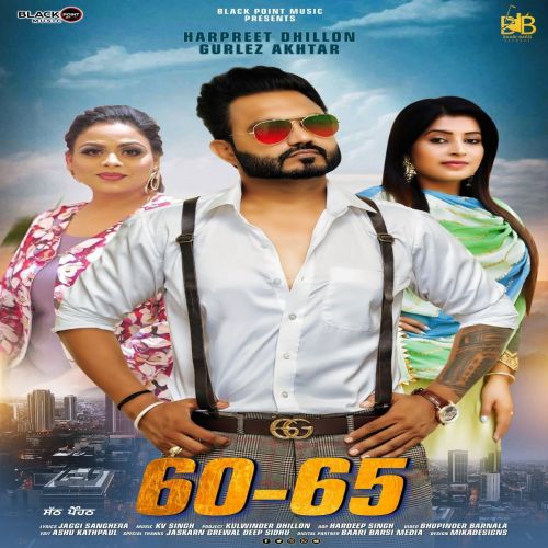 60-65 Gurlej Akhtar, Harpreet Dhillon Mp3 Song Free Download