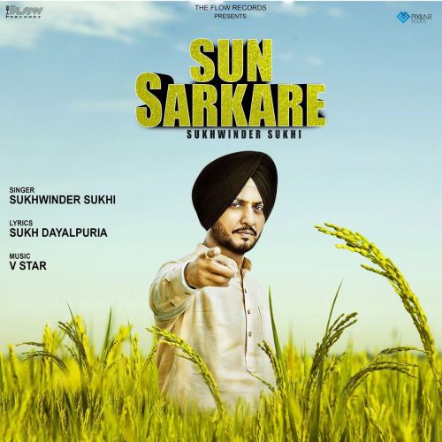 Sun Sarkare Sukhwinder Sukhi Mp3 Song Free Download