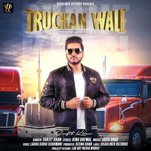 Truckan Wale Surjit Khan Mp3 Song Free Download