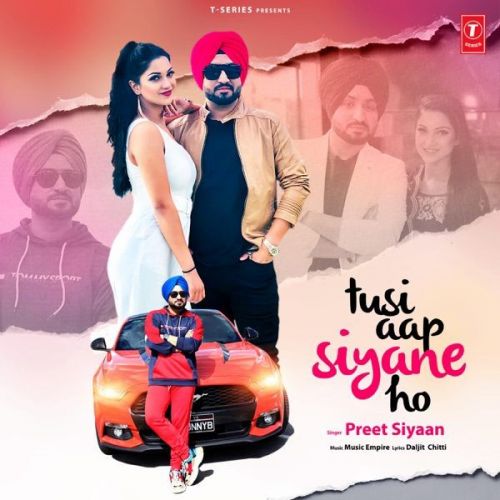 Tusi Aap Siyane Ho Preet Siyaan Mp3 Song Free Download