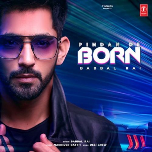 Pindan De Born Babbal Rai Mp3 Song Free Download