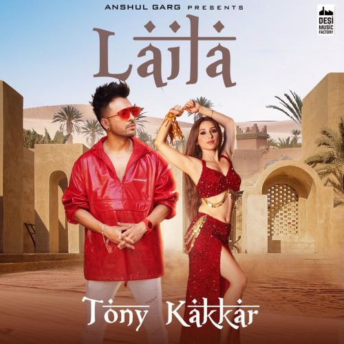 Laila Tony Kakkar Mp3 Song Free Download