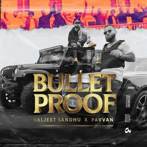 Bulletproof Pavvan, Baljeet Sandhu Mp3 Song Free Download