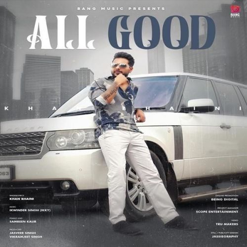 All Good Khan Bhaini Mp3 Song Free Download