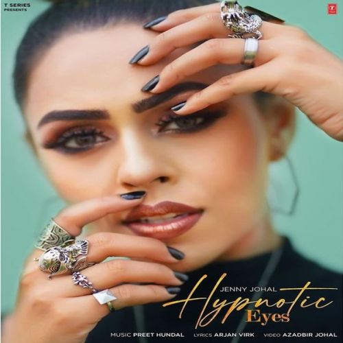 Hypnotic Eyes Jenny Johal Mp3 Song Free Download