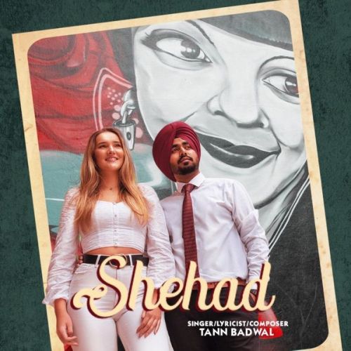 Shehad Tann Badwal Mp3 Song Free Download