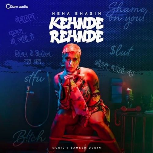 Kehnde Rehnde Neha Bhasin Mp3 Song Free Download