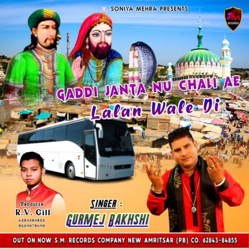 Gaddi Janta Nu Chali Ae Lalan Wale Di Gurmej Bakhshi Mp3 Song Free Download