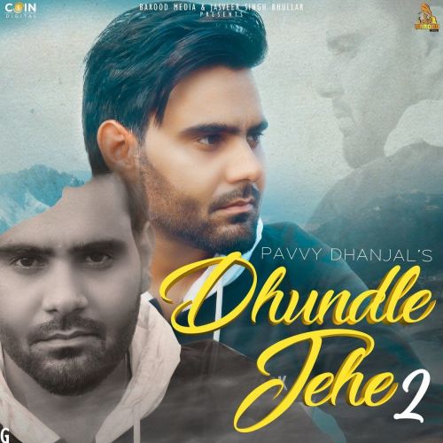 Dhundle Jehe 2 Pavvy Dhanjal Mp3 Song Free Download