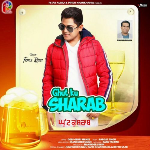 Ghut Ku Sharab Feroz Khan Mp3 Song Free Download