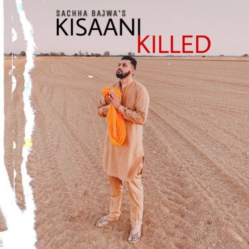 Kisaani Killed Sachha Bajwa Mp3 Song Free Download