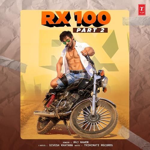 RX 100 Part 2 Raj Mawer Mp3 Song Free Download