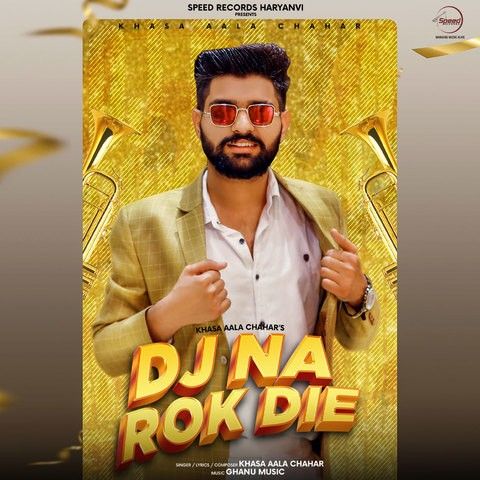 DJ Na Rok Die Khasa Aala Chahar Mp3 Song Free Download