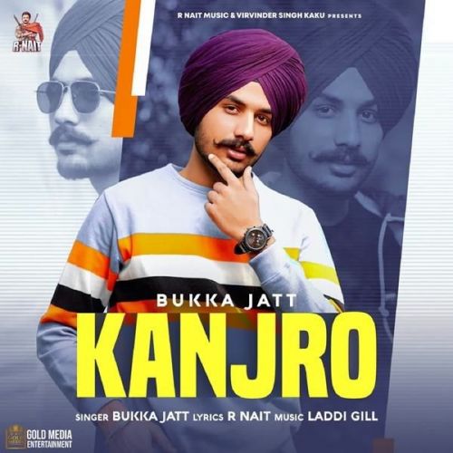 Kanjro Bukka Jatt Mp3 Song Free Download