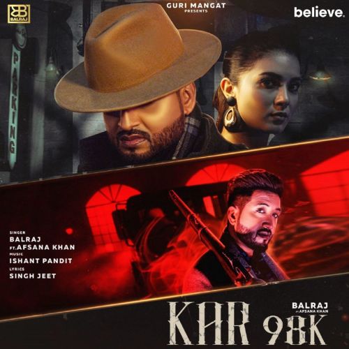 Kar 98K Balraj, Afsana Khan Mp3 Song Free Download